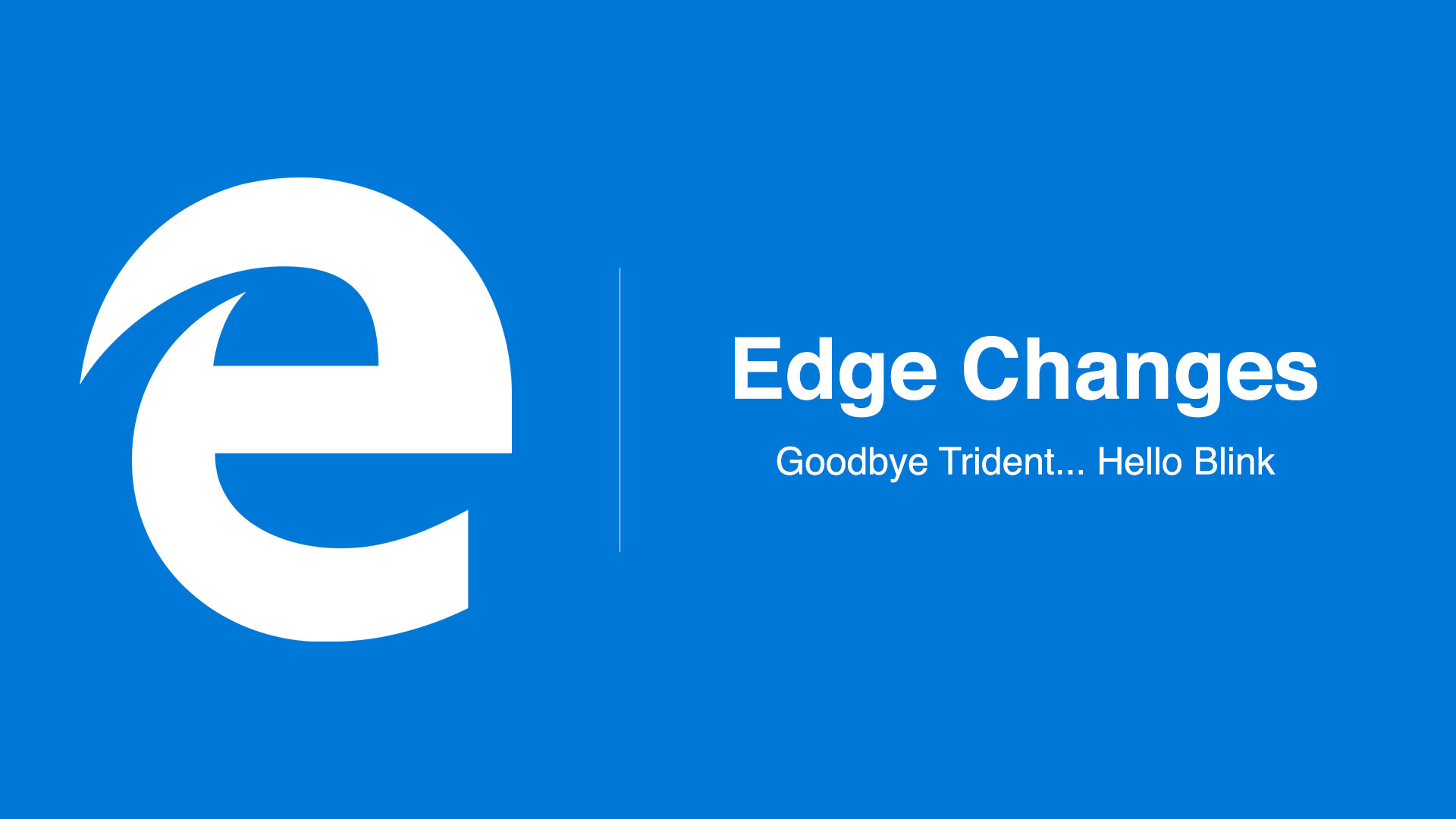 Edge Adopts Chromium's Blink Engine